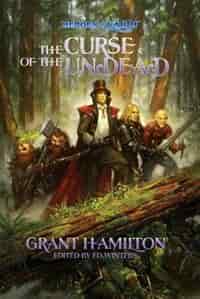 Heroes of Karth: The Curse of the Undead by Grant Hamilton