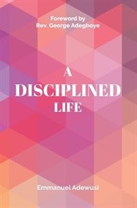 A Disciplined Life