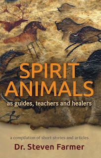 Front cover_Spirit Animals as Guides, Teachers and Healers