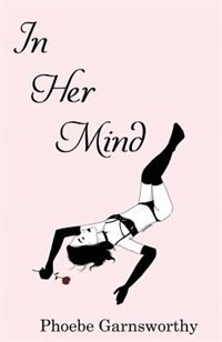 In Her Mind: A playful women's fiction that reveals the truth about love and life