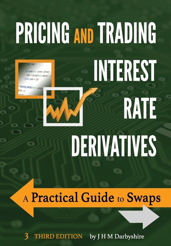 Front cover_Pricing and Trading Interest Rate Derivatives