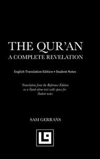 The Qur'an: A Complete Revelation (English Translation Edition - Student Notes)