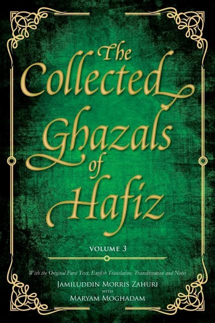 Couverture_The Collected Ghazals Of Hafiz - Volume 3