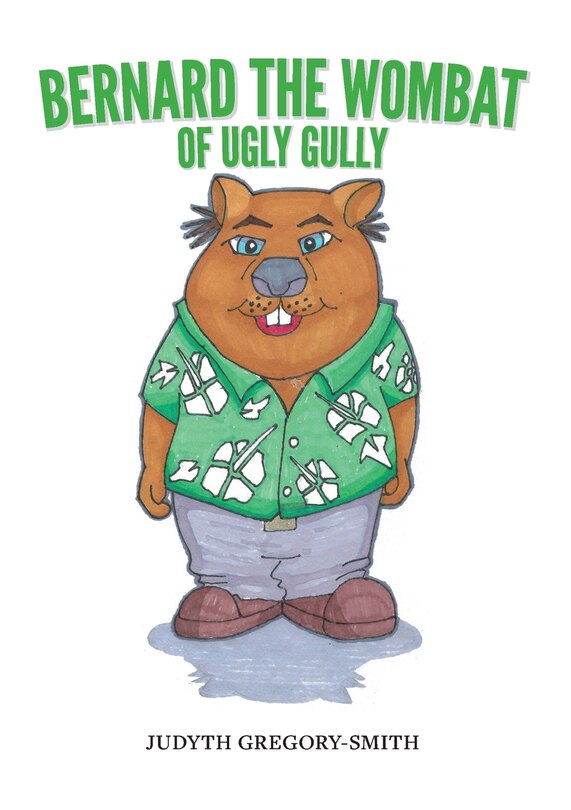 Front cover_Bernard the Wombat of Ugly Gully