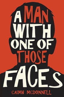 Front cover_A Man With One Of Those Faces