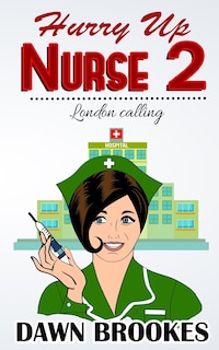 Front cover_Hurry up Nurse 2