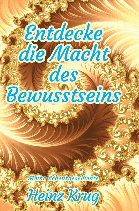 Front cover_Entdecke die Macht des Bewusstseins