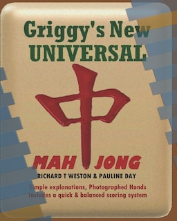 Griggy's New Universal Mahjong: American Mahjong Guide: 44 Photographed Hands, simplified and balanced scoring. Includes illustrated game instructions