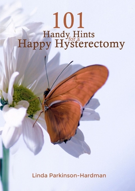 Front cover_101 Handy Hints for a Happy Hysterectomy