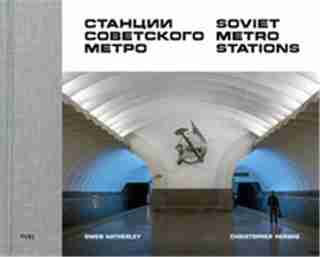 Soviet Metro Stations by Stephen Sorrell