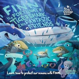 Front cover_Finn the Fortunate Tiger Shark and His Fantastic Friends