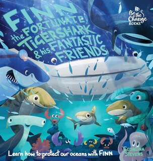 Front cover_Finn the Fortunate Tiger Shark and His Fantastic Friends