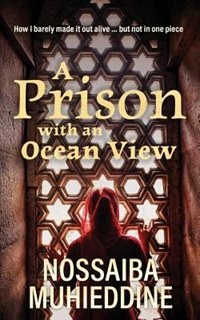 A Prison with an Ocean View: How I barely Made It Out Alive