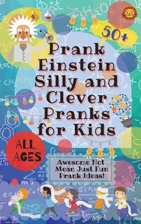 Couverture_PrankEinstein Silly and Clever Pranks for Kids