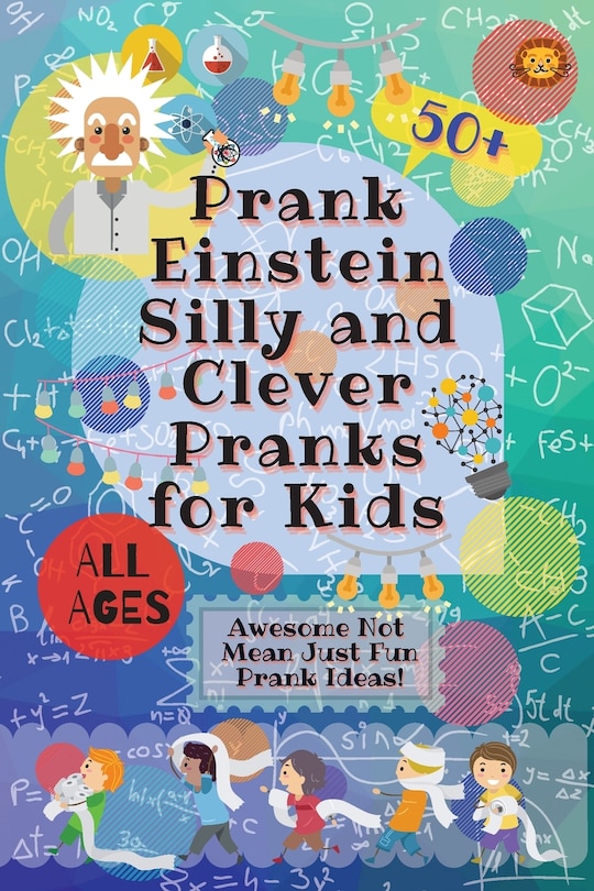 Front cover_PrankEinstein Silly and Clever Pranks for Kids