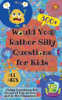 Couverture_Would You Rather Silly Questions for Kids