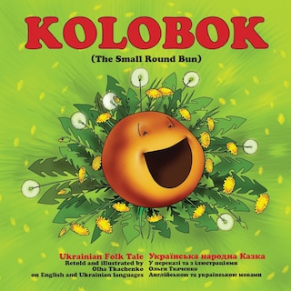 Kolobok: The Small Round Bun