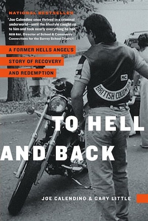 To Hell and Back: A Former Hells Angel's Story of Recovery and Redemption