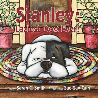 Front cover_Stanley: Laziest Dog Ever?