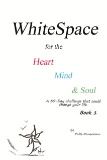 Front cover_WhiteSpace for the Heart, Mind, and Soul Book 1