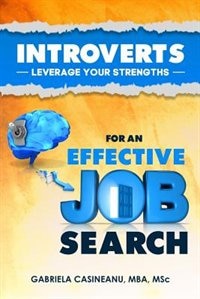 Front cover_Introverts: Leverage Your Strengths for an Effective Job Search