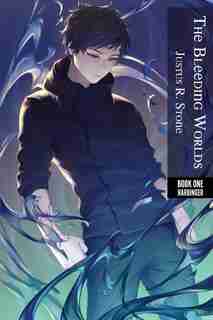 The Bleeding Worlds Book One: Harbinger by Justus R Stone