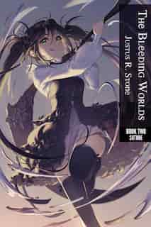 The Bleeding Worlds Book Two: Suture by Justus R Stone