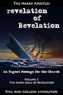 Front cover_The Seven Seals of Revelation (revelation of Revelation series, Volume 3)