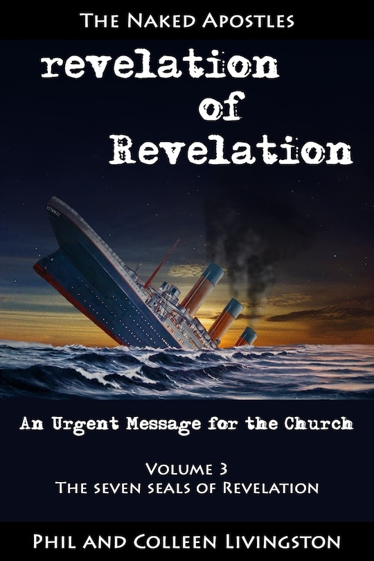 Front cover_The Seven Seals of Revelation (revelation of Revelation series, Volume 3)