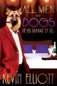 Couverture_All Men Are Dogs. It Is What It Is!