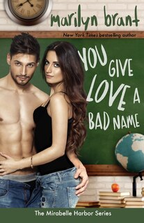 You Give Love a Bad Name (Mirabelle Harbor, Book 3)