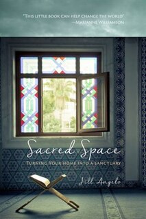 Sacred Space: Turning Your Home Into A Sanctuary