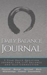 Daily Balance Journal: 3 Year Daily Journal for Life Balance and Self-Connection