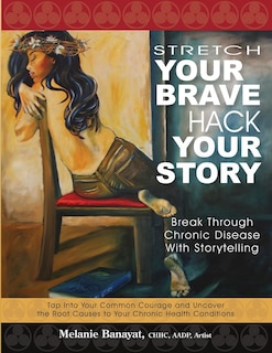 Front cover_Stretch Your Brave, Hack Your Story