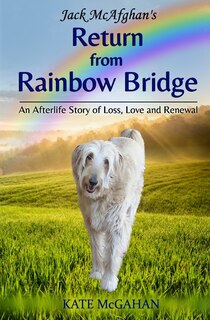 Front cover_Jack McAfghan's Return from Rainbow Bridge