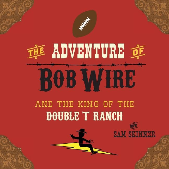 Couverture_The Adventure of Bob Wire and the King of the Double T Ranch