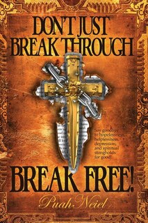 Front cover_Don't Just Break Through, Break Free!