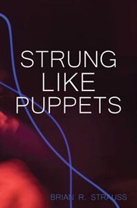 Strung Like Puppets