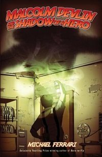 Couverture_Malcolm Devlin and the Shadow of a Hero
