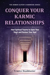 Front cover_Conquer Your Karmic Relationships: