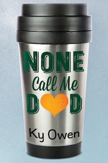 Front cover_None Call Me Dad