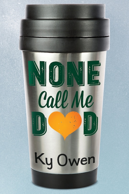 Front cover_None Call Me Dad