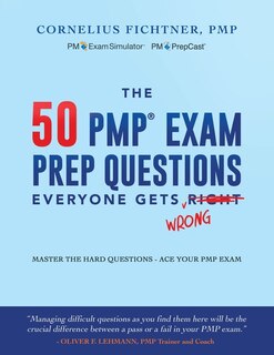 Front cover_The 50 PMP Exam Prep Questions Everyone Gets Wrong
