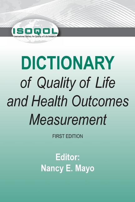 Front cover_Isoqol Dictionary Of Quality Of Life And Health Outcomes Measurement