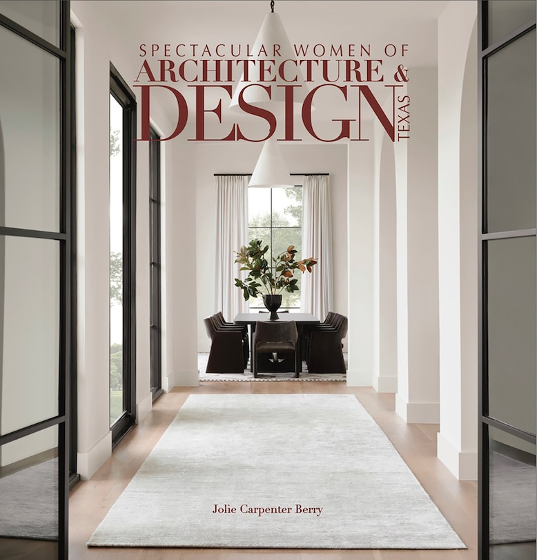 Front cover_Spectacular Women of Architecture & Design Texas