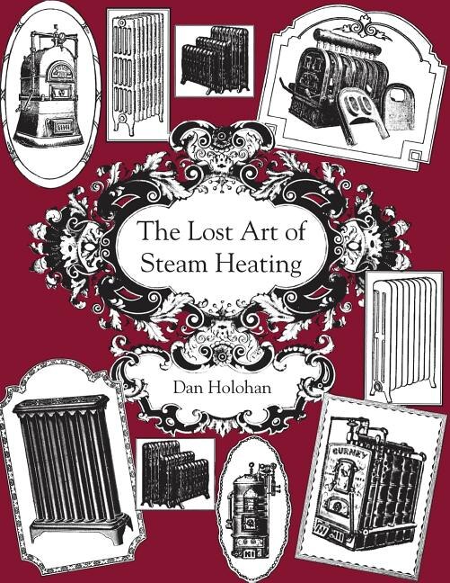 Front cover_The Lost Art of Steam Heating