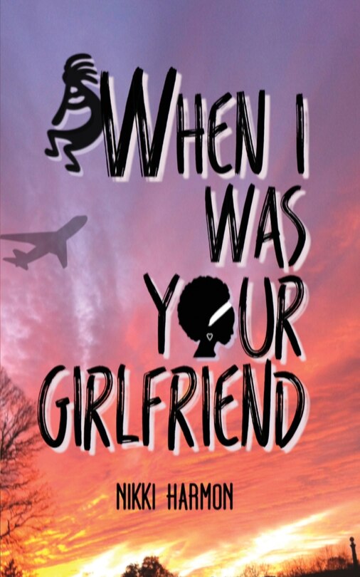 Front cover_When I Was Your Girlfriend