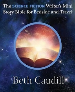 Front cover_The Science Fiction Writer's Mini Story Bible for Bedside and Travel