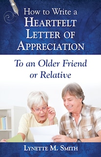 Front cover_How to Write a Heartfelt Letter of Appreciation to an Older Friend or Relative