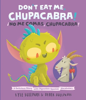Front cover_Don't Eat Me, Chupacabra! / ¡No Me Comas, Chupacabra!